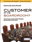 Customer in the Boardroom? : Crafting Customer-Based Business Strategy - Book