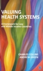 Valuing Health Systems : A Framework for Low and Middle Income Countries - Book