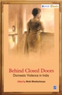 Behind Closed Doors : Domestic Violence in India - Book