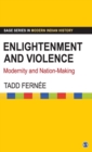 Enlightenment and Violence : Modernity and Nation-Making - Book
