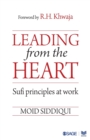 Leading from the Heart : Sufi principles at work - Book