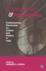 Community and Identities : Contemporary Discourses on Culture and Politics in India - Book