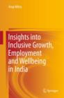 Insights into Inclusive Growth, Employment and Wellbeing in India - eBook