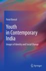 Youth in Contemporary India : Images of Identity and Social Change - eBook