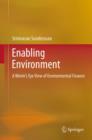 Enabling Environment : A Worm's Eye View of Environmental Finance - eBook