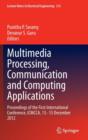 Multimedia Processing, Communication and Computing Applications : Proceedings of the First International Conference, ICMCCA, 13-15 December 2012 - Book