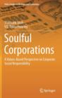 Soulful Corporations : A Values-Based Perspective on Corporate Social Responsibility - Book
