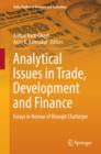 Analytical Issues in Trade, Development and Finance : Essays in Honour of Biswajit Chatterjee - eBook