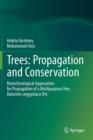 Trees: Propagation and Conservation : Biotechnological Approaches for Propagation of a Multipurpose Tree, Balanites aegyptiaca Del. - Book