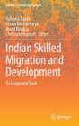Indian Skilled Migration and Development : To Europe and Back - Book