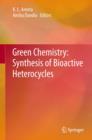 Green Chemistry: Synthesis of Bioactive Heterocycles - Book