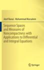 Sequence Spaces and Measures of Noncompactness with Applications to Differential and Integral Equations - Book