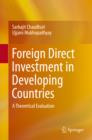 Foreign Direct Investment in Developing Countries : A Theoretical Evaluation - eBook