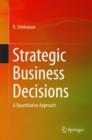 Strategic Business Decisions : A Quantitative Approach - Book