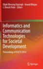 Informatics and Communication Technologies for Societal Development : Proceedings of ICICTS 2014 - Book