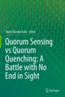 Quorum Sensing vs Quorum Quenching: A Battle with No End in Sight - eBook