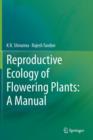 Reproductive Ecology of Flowering Plants: A Manual - Book