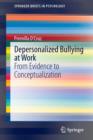 Depersonalized Bullying at Work : From Evidence to Conceptualization - Book