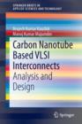 Carbon Nanotube Based VLSI Interconnects : Analysis and Design - Book