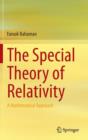 The Special Theory of Relativity : A Mathematical Approach - Book