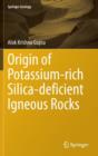Origin of Potassium-Rich Silica-Deficient Igneous Rocks - Book