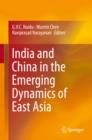 India and China in the Emerging Dynamics of East Asia - eBook