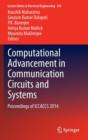 Computational Advancement in Communication Circuits and Systems : Proceedings of ICCACCS 2014 - Book