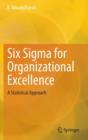 Six Sigma for Organizational Excellence : A Statistical Approach - Book
