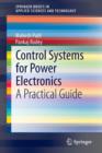 Control Systems for Power Electronics : A Practical Guide - Book