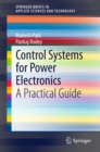 Control Systems for Power Electronics : A Practical Guide - eBook