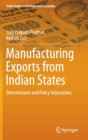 Manufacturing Exports from Indian States : Determinants and Policy Imperatives - Book