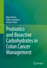 Probiotics and Bioactive Carbohydrates in Colon Cancer Management - eBook