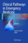 Clinical Pathways in Emergency Medicine : Volume I - Book