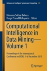 Computational Intelligence in Data Mining-Volume 1 : Proceedings of the International Conference on CIDM, 5-6 December 2015 - Book