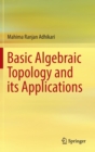 Basic Algebraic Topology and its Applications - Book