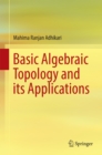 Basic Algebraic Topology and its Applications - eBook