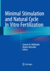 Minimal Stimulation and Natural Cycle In Vitro Fertilization - Book