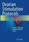 Ovarian Stimulation Protocols - Book