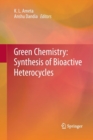 Green Chemistry: Synthesis of Bioactive Heterocycles - Book