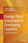 Foreign Direct Investment in Developing Countries : A Theoretical Evaluation - Book