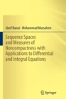 Sequence Spaces and Measures of Noncompactness with Applications to Differential and Integral Equations - Book