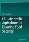 Climate Resilient Agriculture for Ensuring Food Security - Book