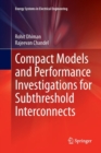 Compact Models and Performance Investigations for Subthreshold Interconnects - Book