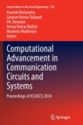 Computational Advancement in Communication Circuits and Systems : Proceedings of ICCACCS 2014 - Book
