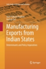 Manufacturing Exports from Indian States : Determinants and Policy Imperatives - Book