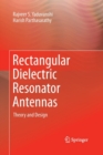 Rectangular Dielectric Resonator Antennas : Theory and Design - Book