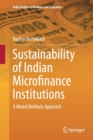 Sustainability of Indian Microfinance Institutions : A Mixed Methods Approach - Book