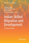 Indian Skilled Migration and Development : To Europe and Back - Book