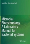 Microbial Biotechnology- A Laboratory Manual for Bacterial Systems - Book