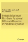 Periodic Solutions of First-Order Functional Differential Equations in Population Dynamics - Book